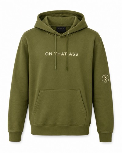 That ass hoodie s - that,